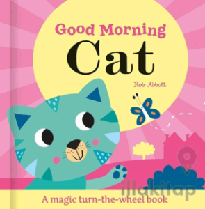 Good Morning Cat - Magic Wheel Book
