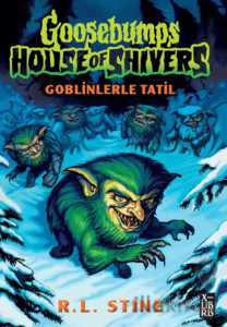 Goosebumps 7 Goblinlerle Tatil