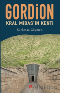 Gordion Kral Midas’ın Kenti