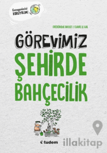 Görevimiz Şehirde Bahçecilik