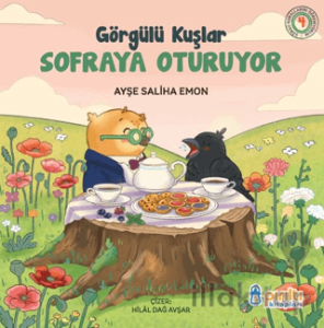 Görgülü Kuşlar Sofraya Oturuyor