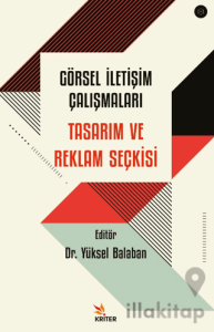 Görsel İletişim Çalışmaları: Tasarım ve Reklam Seçkisi