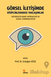 Görsel İletişimde Disiplinlerarası Yaklaşımlar