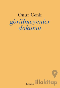 Görülmeyenler Dökümü