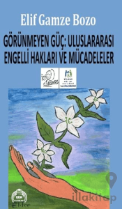 Görünmeyen Güç: Uluslararası Engelli Hakları ve Mücadeleler