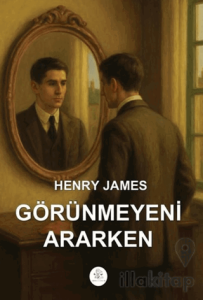 Görünmeyeni Ararken