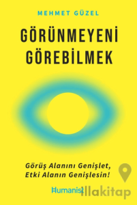 Görünmeyeni Görebilmek