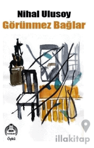 Görünmez Bağlar