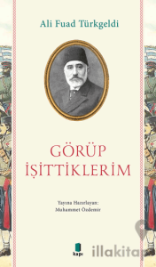 Görüp İşittiklerim