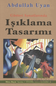 Gösteri Sanatlarında Işıklama Tasarımı