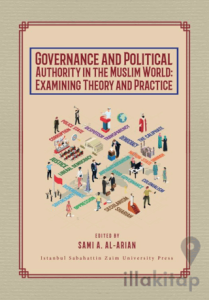 Governance and Political Authority in the Muslim World: Examining Theory and Practice