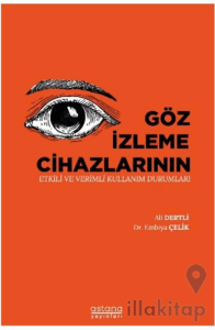 Göz İzleme Cihazlarının Etkili ve Verimli Kullanım Durumları