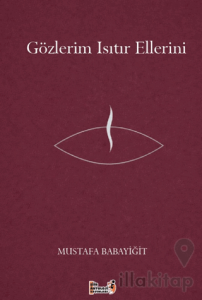 Gözlerim Isıtır Ellerini