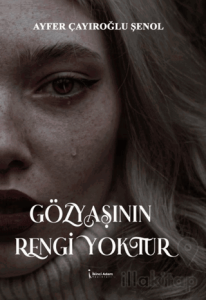 Gözyaşının Rengi Yoktur