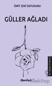 Güller Ağladı