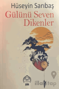 Gülünü Seven Dikenler