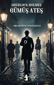 Gümüş Ateş - Sherlock Holmes