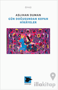 Gün Doğusundan Kopan Hikayeler