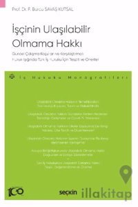 Güncel Çalışma Koşulları ve Karşılaştırmalı Hukuk Işığında Türk İş Hukuku İçin Tespit ve Öneriler - Güncel Çalışma Koşulları ve Karşılaştırmalı Hukuk Işığında Türk İş Hukuku İçin Tespit ve Öneriler
