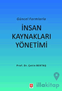 Güncel Formlarla İnsan Kaynakları Yönetimi
