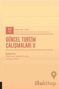 Güncel Turizm Çalışmaları II (AYBAK 2021 Mart)