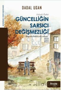 Güncelliğin Sarsıcı Degişmezliği