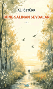 Güne Salınan Sevdalar