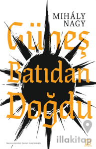 Güneş Batıdan Doğdu