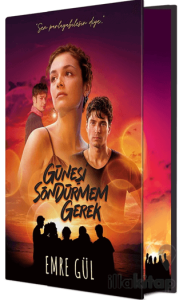 Güneşi Söndürmem Gerek (Film Özel Baskı)