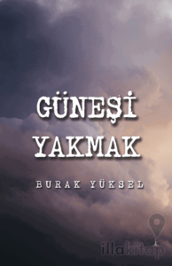Güneşi Yakmak