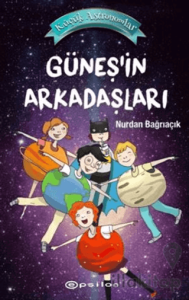 Güneş'in Arkadaşları - Küçük Astronomlar 3
