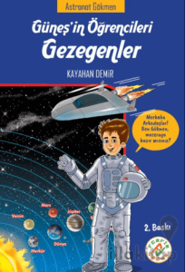 Güneş'in Öğrencileri Gezegenler - Astronot Gökmen