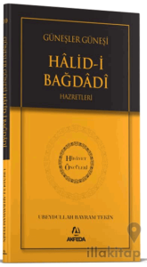 Güneşler Güneşi Halidi Bağdadi Hazretleri