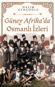 Güney Afrika’da Osmanlı İzleri