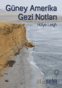 Güney Amerika Gezi Notları