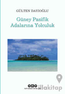 Güney Pasifik Adalarına Yolculuk