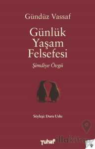 Günlük Yaşam Felsefesi - Şimdiye Övgü