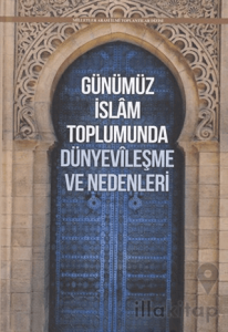 Günümüz İslam Toplumunda Dünyevileşme ve Nedenleri