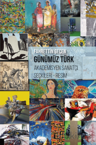 Günümüz Türk Akademisyen Sanatçı Seçkileri - Resim
