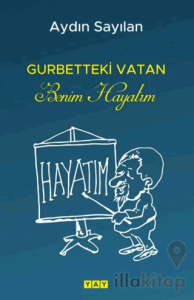 Gurbetteki Vatan Benim Hayatım