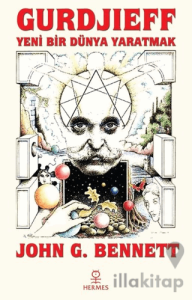 Gurdjieff: Yeni Bir Dünya Yaratmak