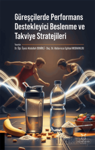 Güreşçilerde Performans Destekleyici Beslenme ve Takviye Stratejileri