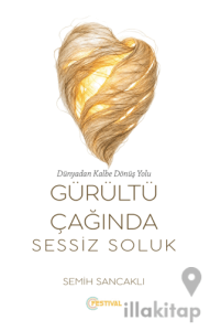 Gürültü Çağında Sessiz Soluk