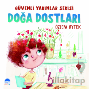 Güvenli Yarınlar Serisi Doğa Dostları