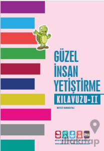 Güzel İnsan Yetiştirme Kılavuzu 2