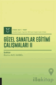 Güzel Sanatlar Eğitimi Çalışmaları II (AYBAK 2021 Mart)