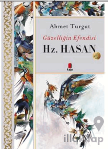 Güzelliğin Efendisi - Hz. Hasan