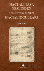 Hacı Ali Paşa Neslinden Geçmişten Günümüze Hacıalioğulları