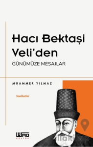 Hacı Bektaşi Veli'den Günümüze Mesajlar