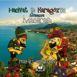 Hacivat ile Karagöz'ün Giresun Macerası